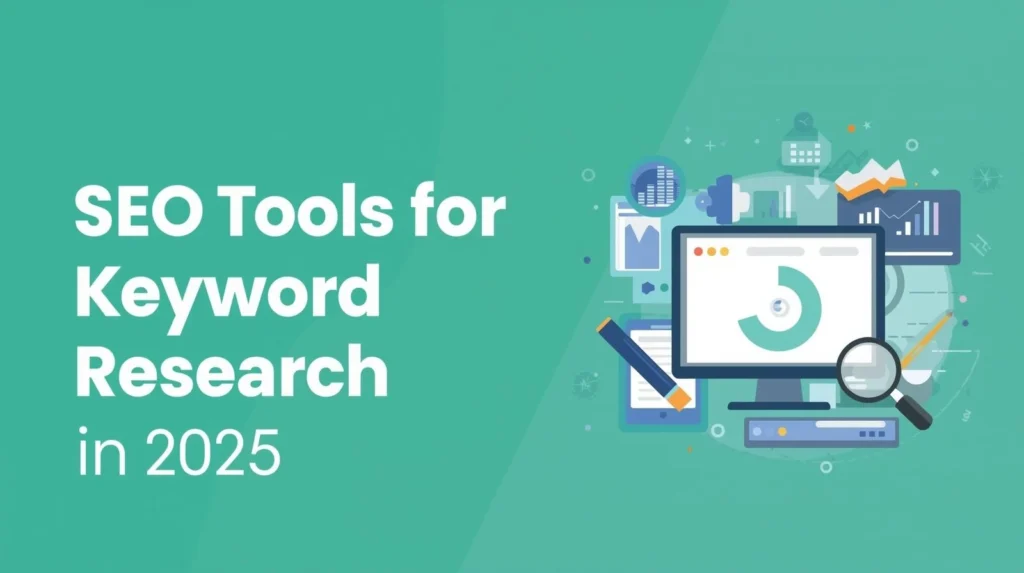 A teal graphic banner featuring the text "SEO Tools for Keyword Research in 2025" alongside an illustration of a computer monitor displaying analytics, a magnifying glass, and various data charts.